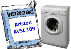 Instructions for washing machine Ariston AVSL 109