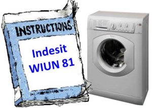 Οδηγίες για το πλυντήριο ρούχων Indesit WIUN 81