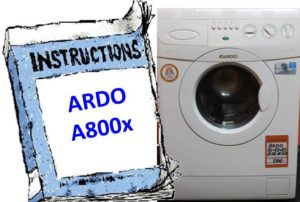 คำแนะนำสำหรับเครื่องซักผ้า Ardo A800X