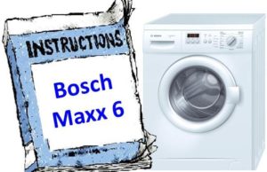 Instructions for the Bosch Maxx 6 washing machine