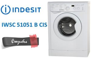 Atsiliepimai apie skalbimo mašiną Indesit IWSC 51051 B CIS