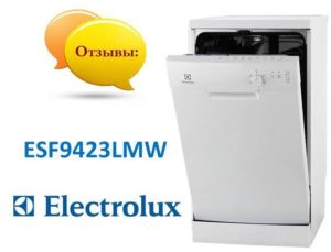 Κριτικές για το πλυντήριο πιάτων Electrolux ESF9423LMW