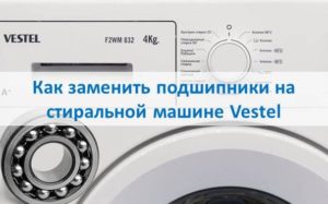 How to replace bearings on a Vestel washing machine